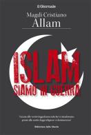 Islam, siamo in guerra di Magdi Cristiano Allam edito da Magic Press