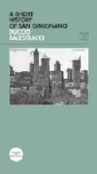 Breve storia di San Gimignano. Ediz. inglese di Duccio Balestracci edito da Pacini Editore