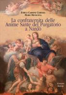 La confraternita delle Anime Sante del Purgatorio a Nardò di Enrico C. Ciarfera, Mario Mennonna edito da Congedo