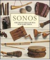 Sonos. Strumenti della musica popolare sarda. Con CD Audio edito da Ilisso