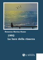 1992 La luce della risacca di Rosanna Marina Russo edito da L'Aperia