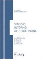 Viaggio intorno all'evoluzione di Claudio Venturelli, Ezio Sciarra, Giulio Giorello edito da Zikkurat
