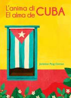 L' anima di Cuba-El alma de Cuba di Jarinton Puig Correa edito da EBS Print