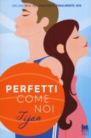 Perfetti come noi di Tijan edito da Always Publishing