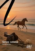Senza catene di Giovanna Ferri edito da Masciulli Edizioni