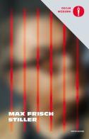 Stiller di Max Frisch edito da Mondadori