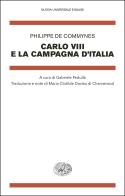 Carlo VIII e la campagna d'Italia di Philippe de Commynes edito da Einaudi