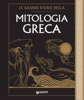 Le grandi storie della mitologia greca di Renato Caporali edito da Giunti Editore