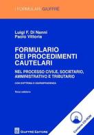 Formulario dei procedimenti cautelari. Con CD-ROM di Luigi F. Di Nanni, Paolo Vittoria edito da Giuffrè