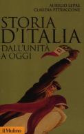 Storia d'Italia dall'Unità a oggi di Aurelio Lepre, Claudia Petraccone edito da Il Mulino