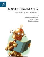 Machine translation. Come usarla in modo professionale. Ediz. bilingue edito da Aracne