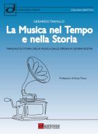 La musica nel tempo e nella storia. Manuale di storia della musica dalle origini ai giorni nostri di Gerardo Tarallo edito da Dantone Edizioni e Musica