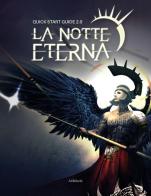 Quick start guide. La notte eterna 2.0 di Jason R. Forbus edito da Ali Ribelli Edizioni