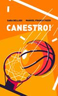 Canestro! di Manuel Franco Tozzo, Sara Bellodi edito da Porto Seguro