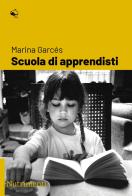 Scuola di apprendisti di Marina Garcés edito da Nutrimenti