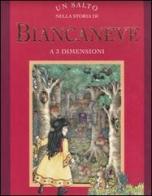Un salto nella storia di «Biancaneve». Libro 3D edito da Emme Edizioni