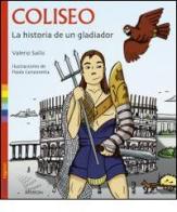 Coliseo. La historia de un gladiator di Valerio Sailis edito da Apeiron Editori