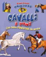 Cavalli e pony. Finestre curiose. Ediz. illustrata edito da Chiara Edizioni