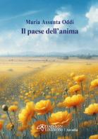 Il paese dell'anima di Maria Assunta Oddi edito da Daimon Edizioni