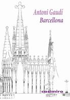 Barcellona di Antoni Gaudì edito da Casimiro