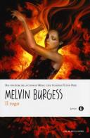 Il rogo di Melvin Burgess edito da Mondadori