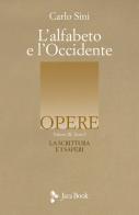 L' alfabeto e l'Occidente vol.3.1 di Carlo Sini edito da Jaca Book