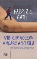 Viki che voleva andare a scuola di Fabrizio Gatti edito da Rizzoli