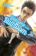 Welcome to the ballroom vol.2 di Tomo Takeuchi edito da Star Comics