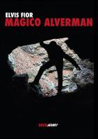 Magico Alverman di Elvis Fior edito da StreetLib