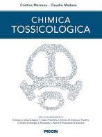 Chimica tossicologica di Cristina Marzano, Claudio Medana edito da Piccin-Nuova Libraria