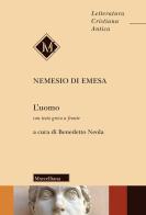 L' uomo. Testo greco a fronte di Nemesio di Emesa edito da Morcelliana