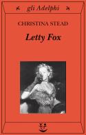 Letty Fox di Christina Stead edito da Adelphi