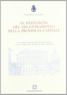 Le istituzioni del decentramento nella provincia capitale edito da Edizioni Scientifiche Italiane
