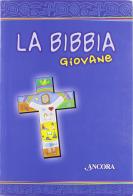 La Bibbia giovane edito da Ancora