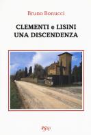 Clementi e Lisini: una discendenza di Bruno Bonucci edito da C&P Adver Effigi