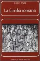 La familia romana. Aspetti giuridici e antiquari vol.1 di Carla Fayer edito da L'Erma di Bretschneider