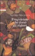 Il napoletano che domò gli afghani di Stefano Malatesta edito da Neri Pozza