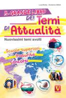 Il grande libro dei temi di attualità. Nuovissimi temi svolti. Scuole superiori, maturità, concorsi di Luca Breda, Domenico Milletti edito da Vestigium