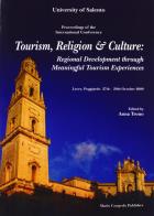Tourism, religion & culture. Regional development throught meaningful fourism experiences... edito da Congedo