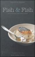 Fish & fish. Come cucinare pesci, frutti di mare e crostacei di Delphine de Montalier edito da Guido Tommasi Editore-Datanova