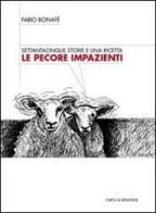 Le pecore impazienti. Settantacinque storie e una ricetta di Fabio Bonafé edito da Curcu & Genovese Ass.