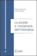 La società e i fondamenti dell'informatica di Raffaele Mascella, Franco Eugeni edito da Zikkurat