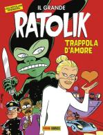 Trappola d'amore. Il grande Ratolik di Leo Ortolani edito da Panini Comics