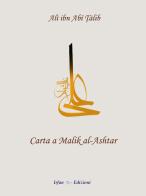 Carta a Malik al-Ashtar di Talib Alì Ibn Abi edito da Irfan