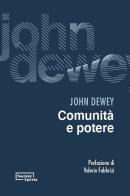 Comunità e potere di John Dewey edito da Edizioni Società Aperta