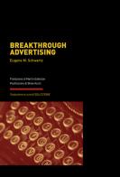 Breakthrough Advertising di Eugene M. Schwartz edito da Scripta (Lugano)