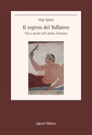 Il segreto del Tuffatore. Vita e morte nell'antica Paestum di Gigi Spina edito da Liguori
