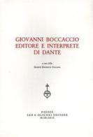 Giovanni Boccaccio editore e interprete di Dante edito da Olschki