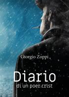 Diario di un poer crist di Giorgio Zoppi edito da Youcanprint