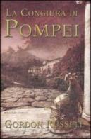 La congiura di Pompei di Russell Gordon edito da Piemme